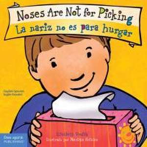 Noses Are Not for Picking / La Nariz No Es Para Hurgar Board Book de Elizabeth Verdick