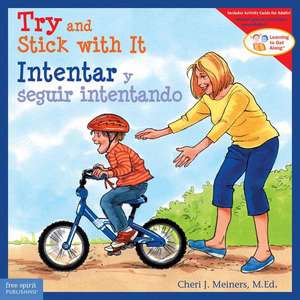 Try and Stick with It / Intentar Y Seguir Intentando de Cheri J Meiners