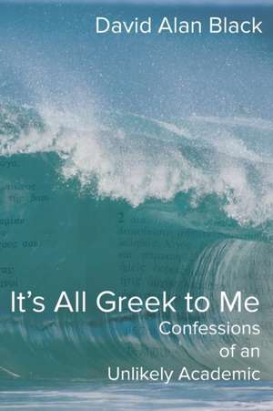 It's All Greek to Me de David Alan Black