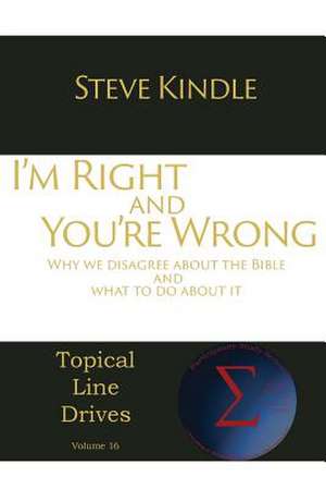 I'm Right and You're Wrong de Steve Kindle