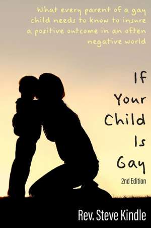 If Your Child Is Gay de Steven F Kindle