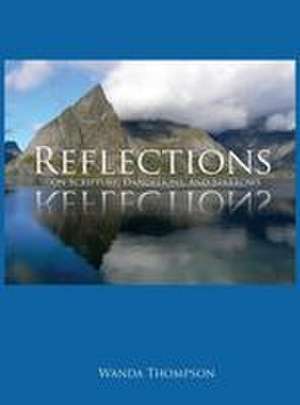 Reflections on Scripture, Dandelions, and Sparrows de Wanda Thompson