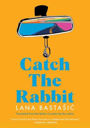 Catch the Rabbit de Lana Bastasic