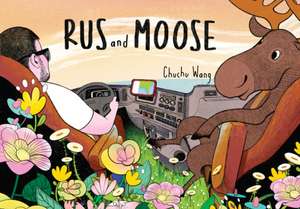 Rus and Moose de Chuchu Wang