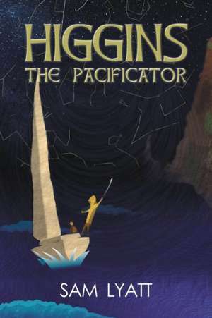 Higgins: The Pacificator de Sam Lyatt