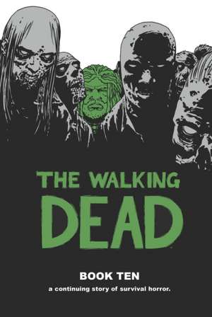 The Walking Dead Book 10 de Robert Kirkman