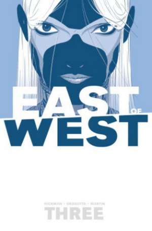 East of West Volume 3: There Is No Us de Jonathan Hickman