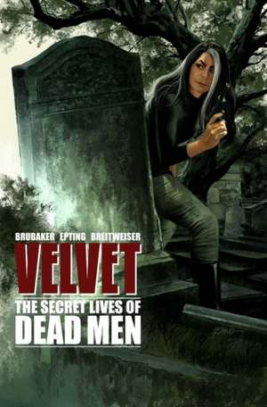 Velvet Volume 2: The Secret Lives of Dead Men de Ed Brubaker