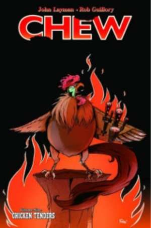 Chew Volume 9: Chicken Tenders de John Layman