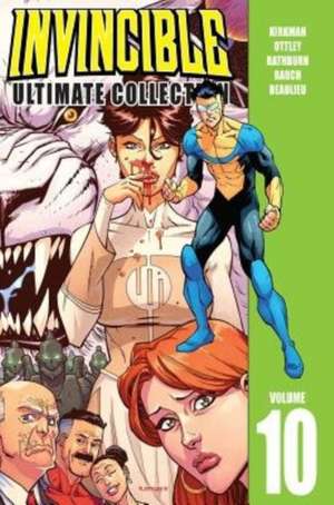 Invincible Ultimate Collection Volume 10 de Robert Kirkman