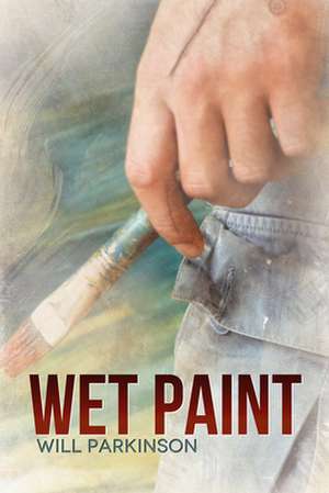 Wet Paint de Will Parkinson