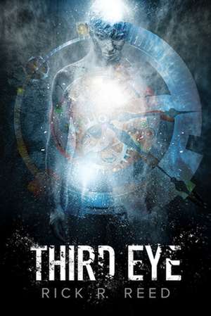 Third Eye de Rick R. Reed