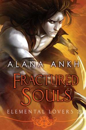 Fractured Souls de Alana Ankh