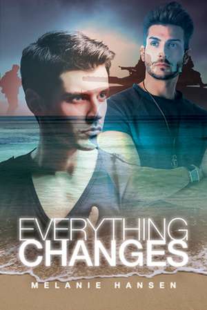 Everything Changes de Melanie Hansen