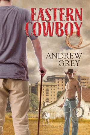 Eastern Cowboy de Andrew Grey