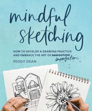 Mindful Sketching de Peggy Dean