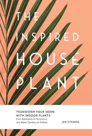 The Inspired Houseplant de Jen Stearns