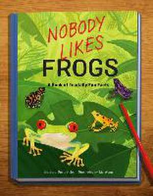 Nobody Likes Frogs de Barbara Davis-Pyles