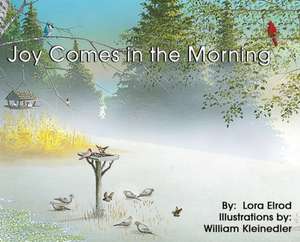 Joy Comes in the Morning de Lora Elrod