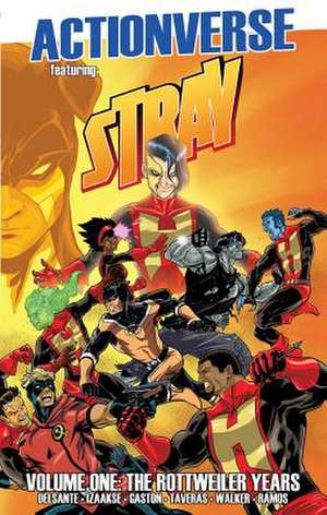 Actionverse: Stray- The Rottweiler Years de Vito Delsante