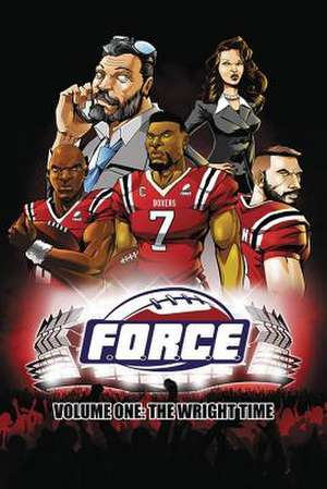 Force Tp Vol 1: The Wright Time de Shawn Pryor