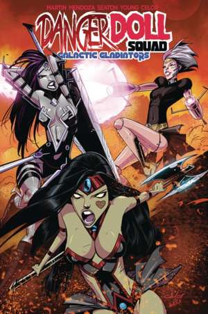 Danger Doll Squad Volume 2 de Jason Martin