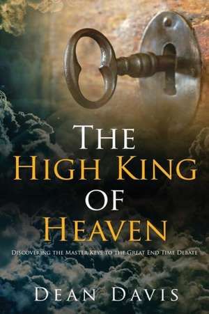 The High King of Heaven de Dean Davis