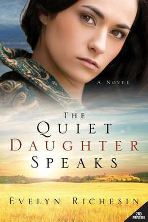 The Quiet Daughter Speaks (the Quiet Daughter Series) de Evelyn Richesin