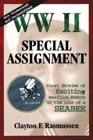 WWII Special Assignment de Clayton F. Rasmussen