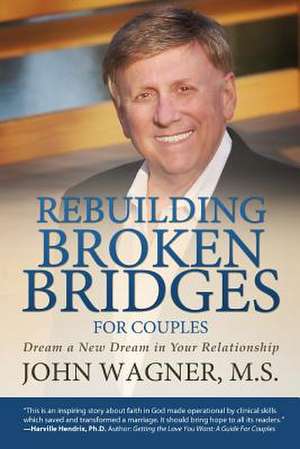 Rebuilding Broken Bridges for Couples de M. S John Wagner