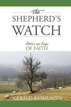 The Shepherd's Watch de Gerald Rasmussen