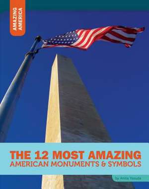 The 12 Most Amazing American Monuments & Symbols de Anita Yasuda