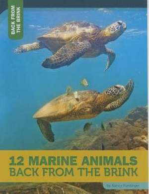 12 Marine Animals Back from the Brink de Nancy Furstinger