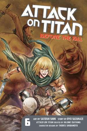 Attack On Titan: Before The Fall 6 de Hajime Isayama