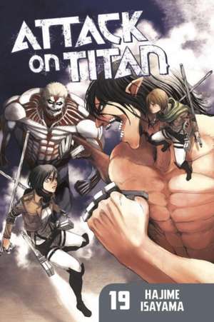 Attack On Titan 19 de Hajime Isayama