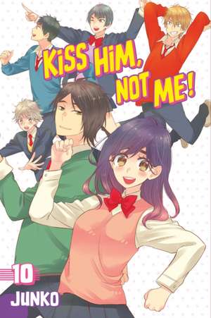 Kiss Him, Not Me 10 de JUNKO