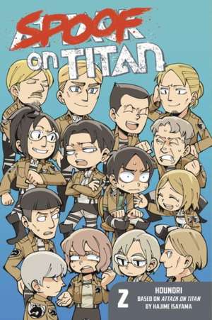 Spoof On Titan 2 (attack On Titan) de Hajime Isayama