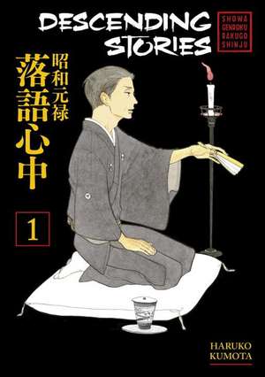 Descending Stories: Showa Genroku Rakugo Shinju 1 de Haruko Kumota