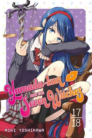 Yamada-kun And The Seven Witches 17-18 de Miki Yoshikawa