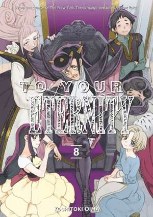 To Your Eternity 8 de Yoshitoki Oima