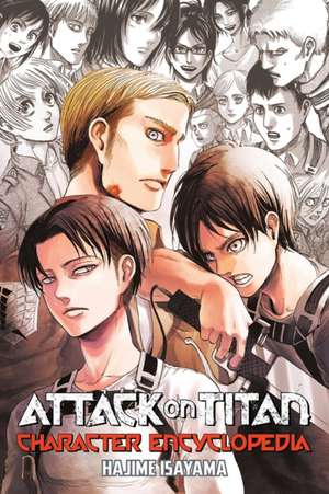 Attack On Titan Character Encyclopedia de Hajime Isayama