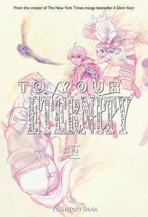 To Your Eternity 12 de Yoshitoki Oima