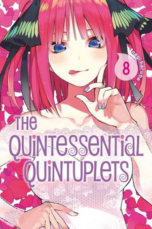 The Quintessential Quintuplets 8 de Negi Haruba