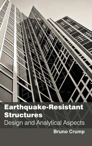 Earthquake-Resistant Structures de Bruno Crump