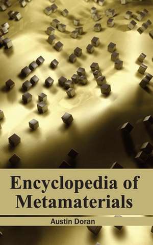 Encyclopedia of Metamaterials de Austin Doran