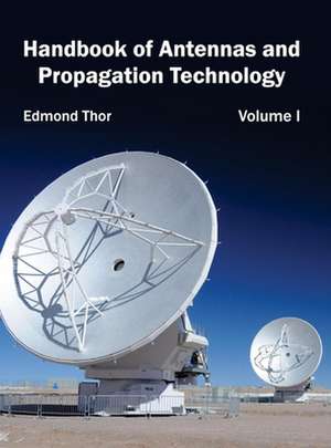 Handbook of Antennas and Propagation Technology de Edmond Thor