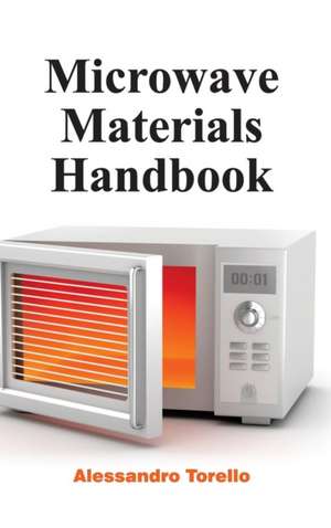 Microwave Materials Handbook de Alessandro Torello