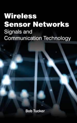 Wireless Sensor Networks de Bob Tucker