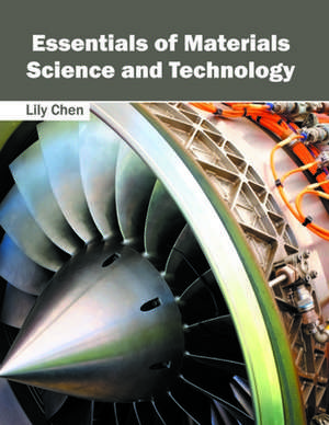 Essentials of Materials Science and Technology de Lily Chen