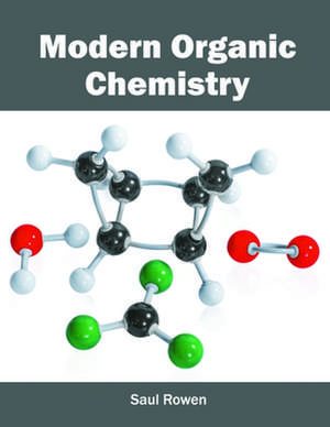 Modern Organic Chemistry de Saul Rowen